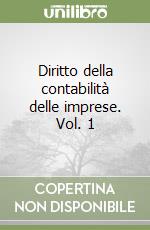 Diritto della contabilità delle imprese. Vol. 1