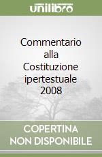 Commentario alla Costituzione ipertestuale 2008 libro