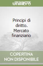 Principi di diritto. Mercato finanziario libro