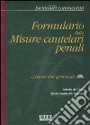 Formulario delle misure cautelari penali. Con CD-ROM libro di De Gioia Valerio De Simone Paolo Emilio