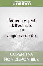 Elementi e parti dell'edificio. 1º aggiornamento libro