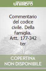 Commentario del codice civile. Della famiglia. Artt. 177-342 ter libro