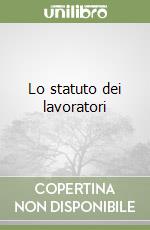 Lo statuto dei lavoratori libro