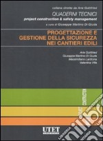 Progettazione e gestione della sicurezza nei cantieri edili libro