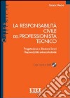 La responsabilità civile del professionista tecnico. Con CD-ROM libro