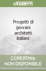 Progetti di giovani architetti italiani libro