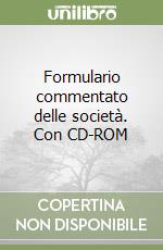 Formulario commentato delle società. Con CD-ROM