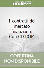 I contratti del mercato finanziario. Con CD-ROM libro