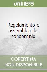 Regolamento e assemblea del condominio