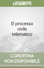 Il processo civile telematico libro