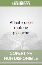 Atlante delle materie plastiche libro