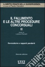 Il fallimento e le altre procedure concorsuali. Vol. 2: Revocatorie e rapporti pendenti libro