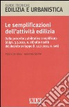 Le semplificazioni dell'attività edilizia libro di De Gioia Valerio Spirito Giovanna