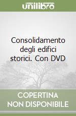 Consolidamento degli edifici storici. Con DVD libro