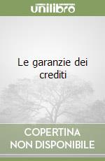 Le garanzie dei crediti libro