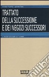 Trattato della successione e dei negozi successori. Vol. 2: Negozi successori anticipatori libro di Palazzo Antonio Sassi Andrea