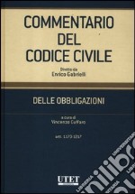 Commentario del codice civile. Delle obbligazioni. Artt. 1173-1217 libro