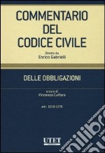 Commentario del codice civile. Delle obbligazioni. Artt. 1218-1276 libro