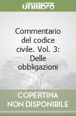 Commentario del codice civile. Vol. 3: Delle obbligazioni