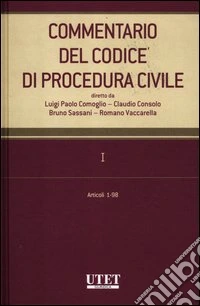 Commentario del codice di procedura civile. Vol. 1: Articoli 1-98 libro