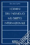 I crimini dell'individuo nel diritto internazionale libro