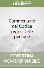 Commentario del Codice civile. Delle persone libro