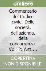 Commentario del Codice civile. Delle società, dell'azienda, della concorrenza. Vol. 2: Artt. 2379-2451 libro