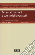 Esternalizzazioni e tutela dei lavoratori libro