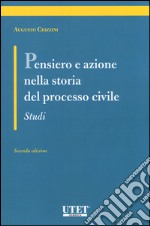 Pensiero e azione nella storia del processo civile. Studi