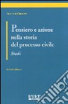 Pensiero e azione nella storia del processo civile. Studi libro di Chizzini Augusto