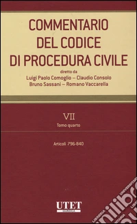Commentario del codice di procedura civile. Vol. 7/4: Articoli 796-840 libro