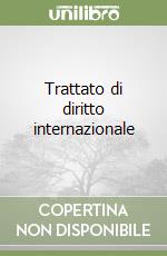 Trattato di diritto internazionale libro