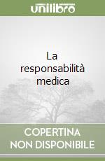 La responsabilità medica