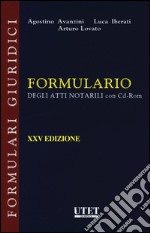 Formulario degli atti notarili. Con CD-ROM libro