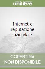 Internet e reputazione aziendale libro