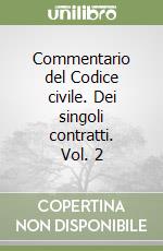 Commentario del Codice civile. Dei singoli contratti. Vol. 2 libro