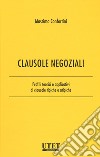 Clausole negoziali. Profili teorici e applicativi di clausole tipiche e atipiche. Vol. 1 libro di Confortini Massimo