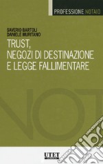 Trust, negozi di destinazione e legge fallimentare. Con Contenuto digitale per download e accesso on line libro