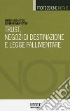 Trust, negozi di destinazione e legge fallimentare. Con Contenuto digitale per download e accesso on line libro