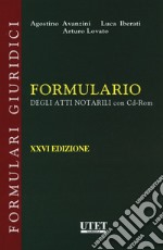 Formulario degli atti notarili. Con e-book. Con CD-ROM libro