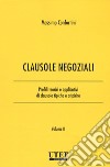 Clausole negoziali. Profili teorici e applicativi di clausole tipiche e atipiche. Vol. 2 libro di Confortini Massimo
