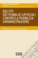 Delitti dei pubblici ufficiali contro la pubblica amministrazione libro