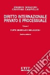 Diritto internazionale privato e processuale. Vol. 1: Parte generale e obbligazioni libro di Mosconi Franco Campiglio Cristina