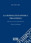 La criminalità economica organizzata libro