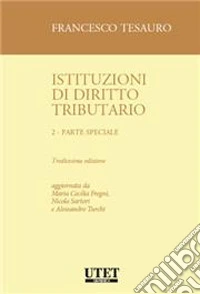 Istituzioni di diritto tributario. Vol. 2: Parte speciale