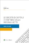 Società di capitali a vent'anni dalla riforma Vietti libro