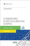 Strumentario di diritto alimentare europeo libro