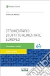 Strumentario di diritto alimentare europeo libro di Albisinni Ferdinando