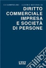 Lezioni e materiali di diritto commerciale impresa e società di persone libro