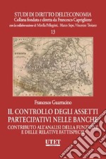 Il controllo degli assetti partecipativi nelle banche. Contributo all'analisi della funzione e delle relative fattispecie